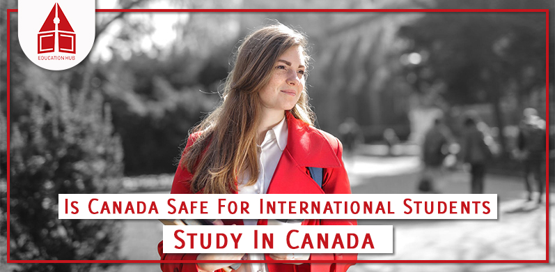 Where is the safest place for international students in Canada?
