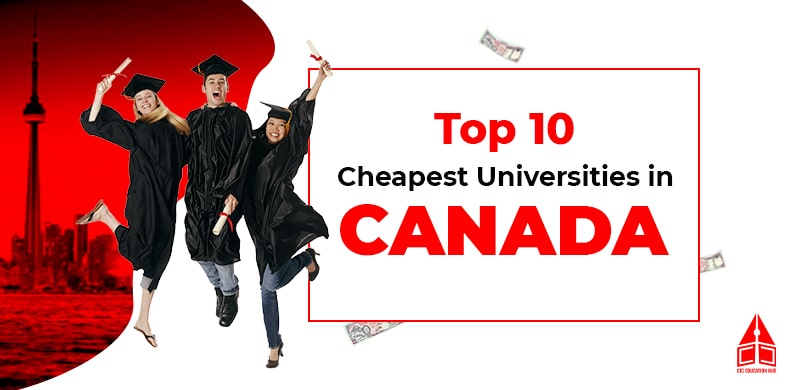 Top 10 Cheapest Universities in Canada for your Study in Canada Journey.